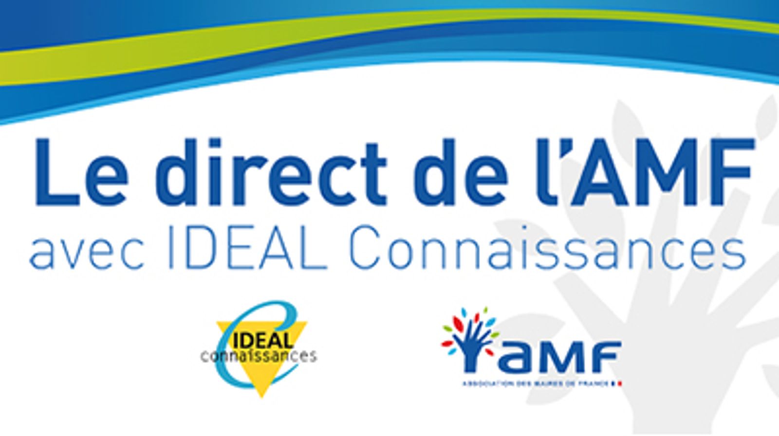 "Le direct de l'AMF avec IDEAL Connaissances" sur "Communes nouvelles, une dynamique en émergence"
