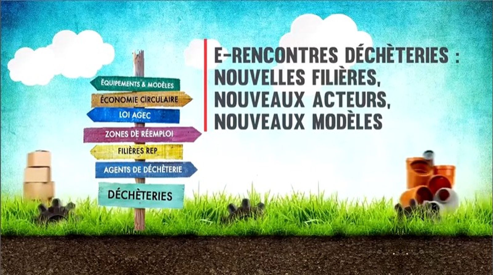 E-Rencontres déchèteries - La déchèterie : porte d'entrée de l'économie circulaire de son territoire ?