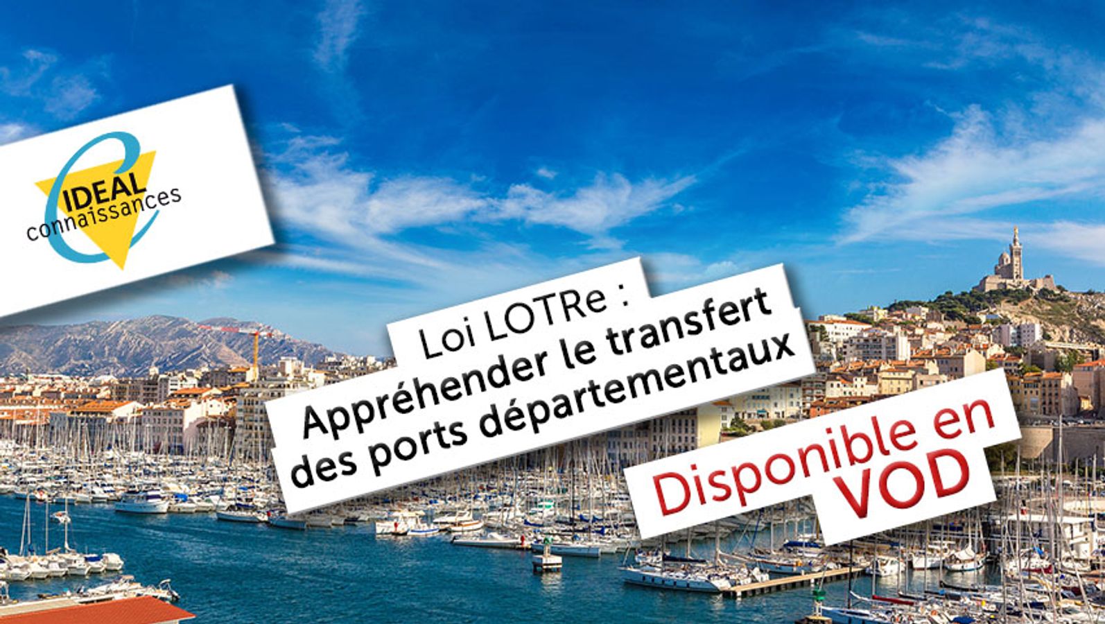 Loi NOTRe : Appréhender le transfert des ports départementaux