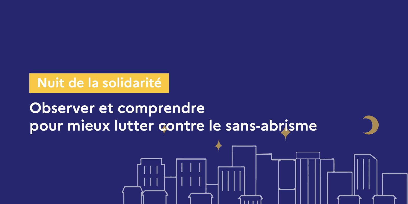 87e Atelier de la Dihal : Nuits de la Solidarité : observer et comprendre pour mieux lutter contre le sans-abrisme
