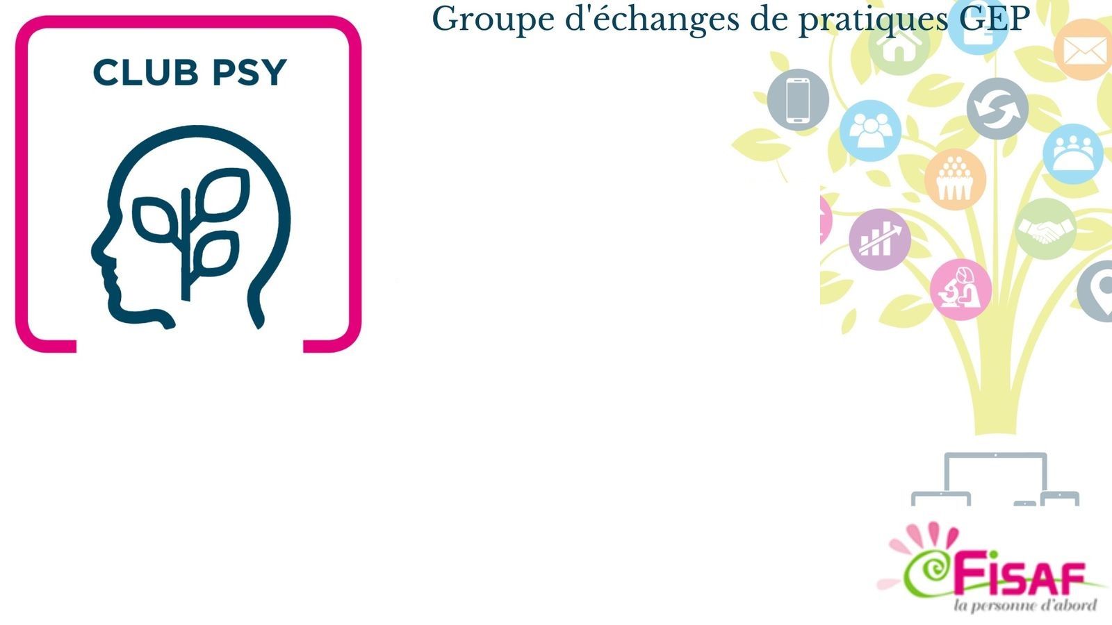 Groupe d'échange de pratiques : CLUB PSY