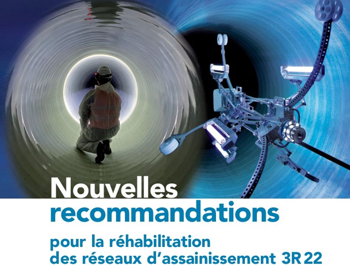 Nouvelles recommandations pour la réhabilitation des réseaux d'assainissement