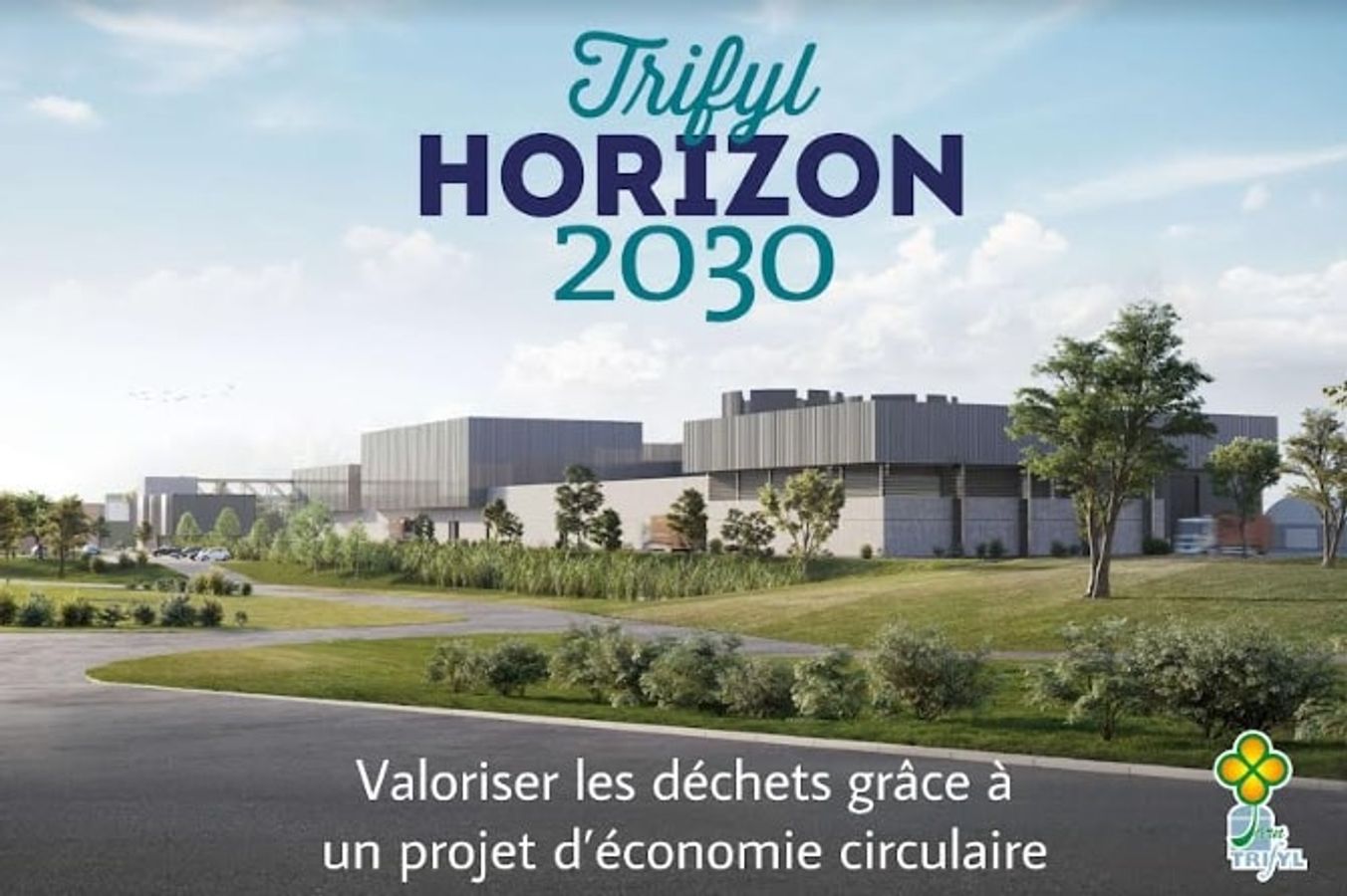 Trifyl Horizon 2030 : valoriser les déchets grâce à un projet d’économie circulaire