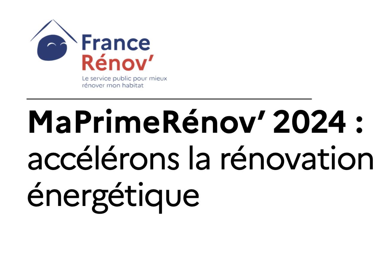 Présentation MaPrimeRénov' 2024 :  accélérons la rénovation énergétique