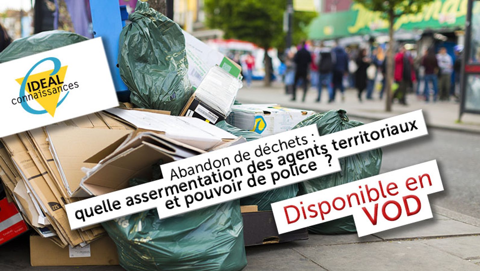 Abandon de déchets : quelle assermentation des agents territoriaux et pouvoir de police ?