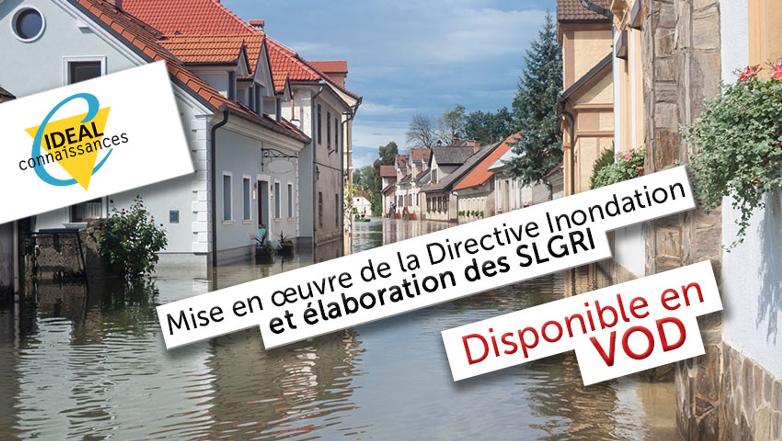 Mise en œuvre de la Directive Inondation et élaboration des stratégies locales de gestion des risques d'inondation