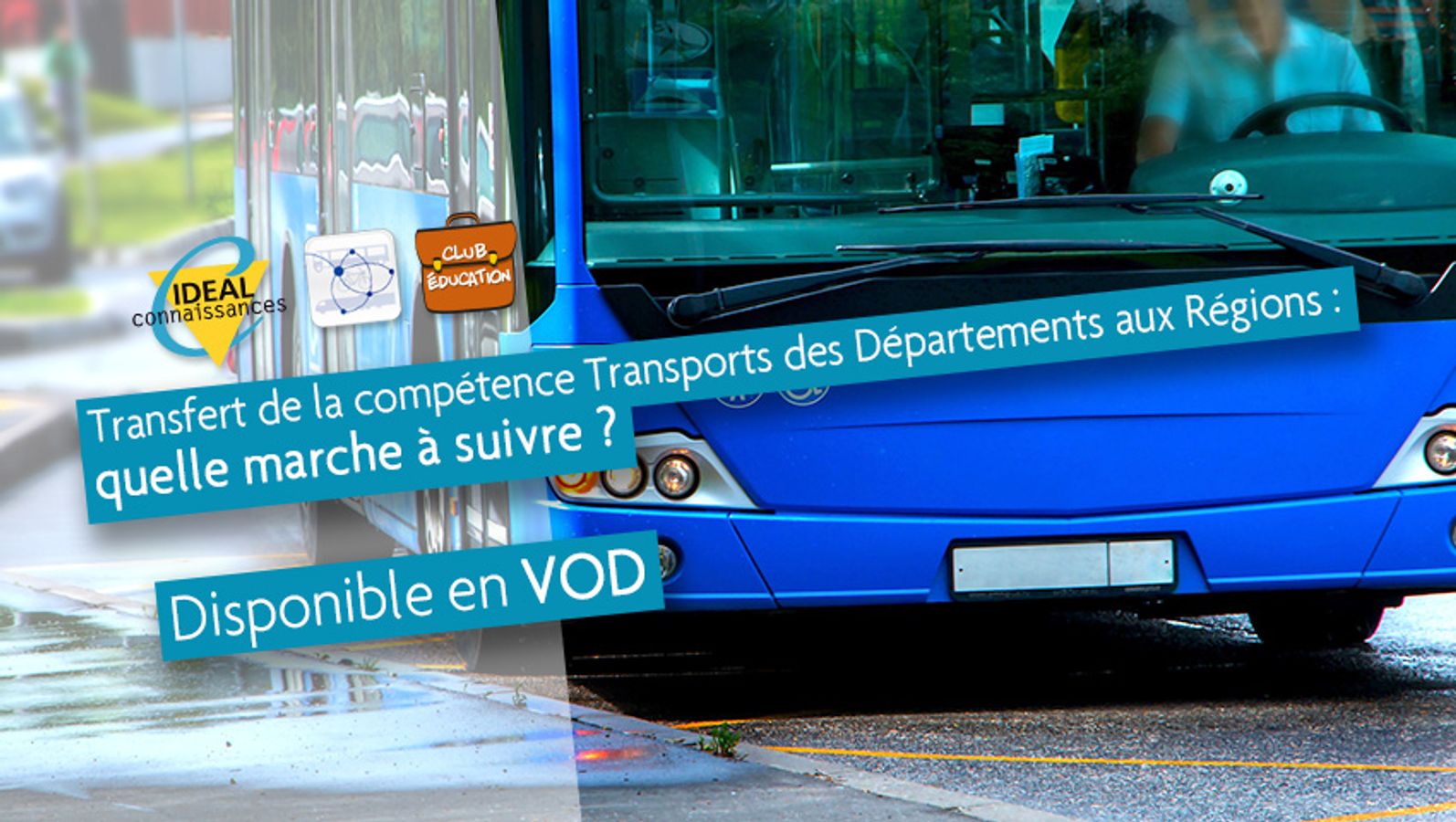 Transfert de la compétence Transports des départements aux régions: quelle marche à suivre ?