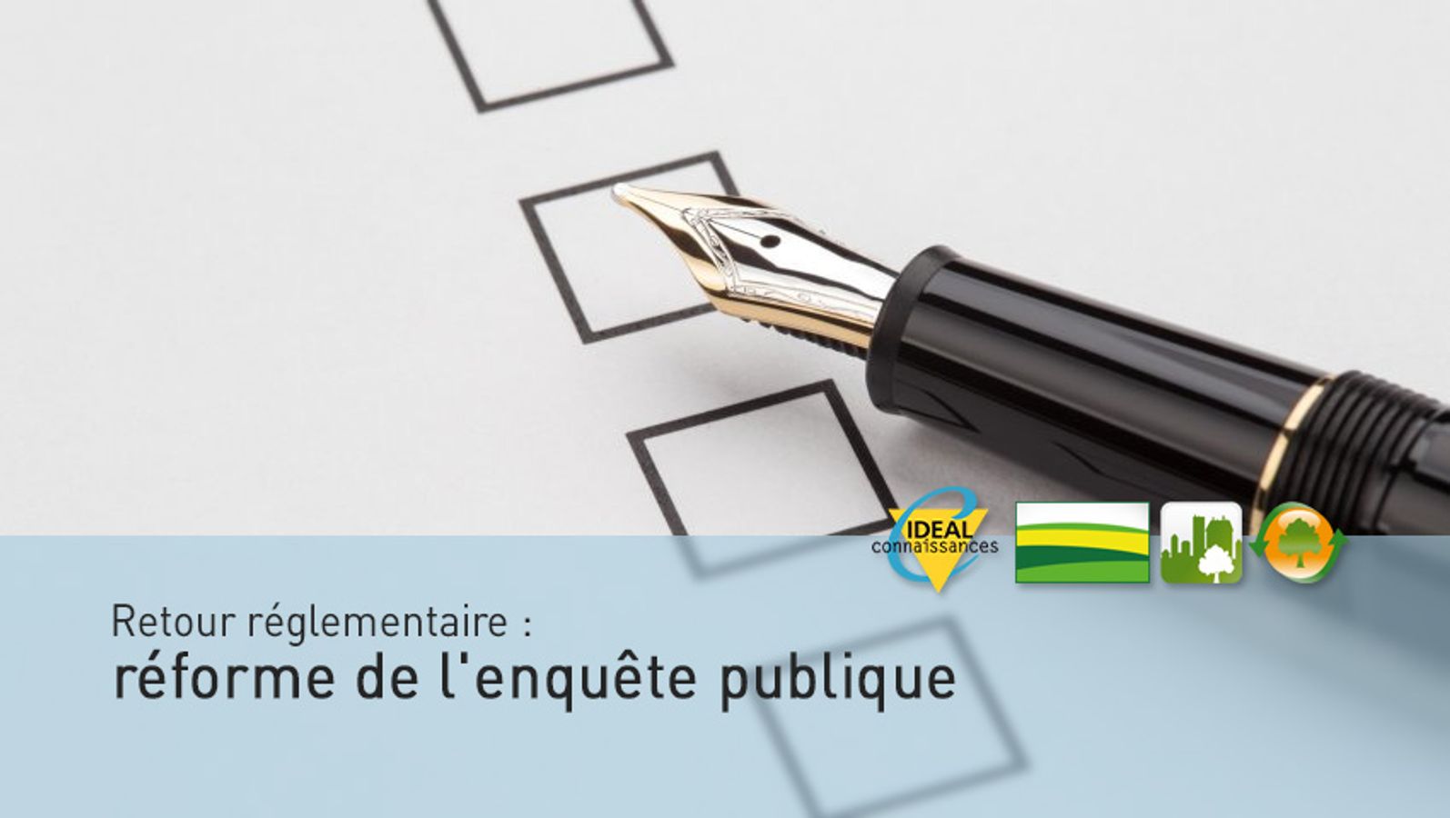 Retour réglementaire : réforme de l'enquête publique