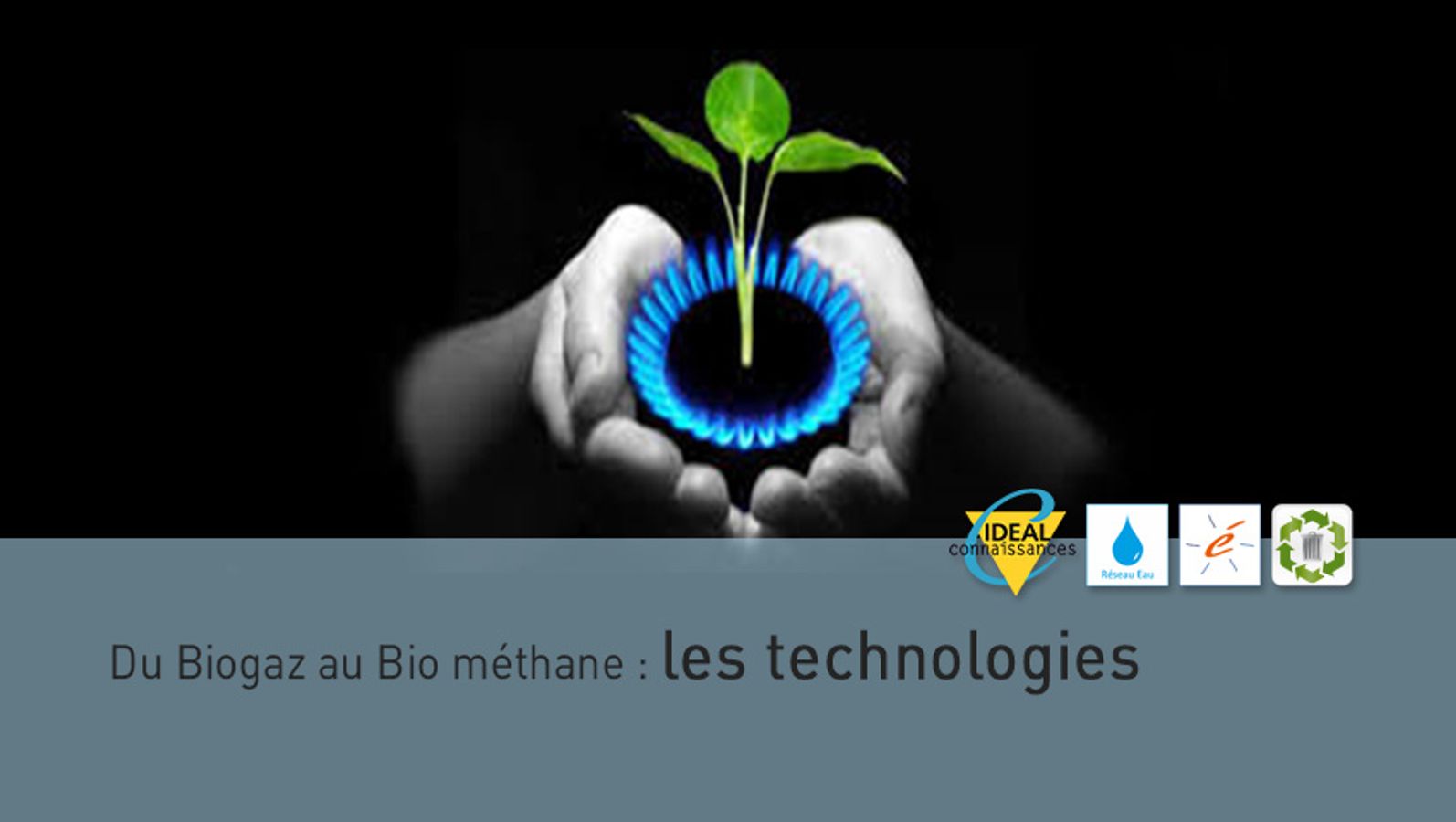 Du Biogaz au Bio méthane : les technologies