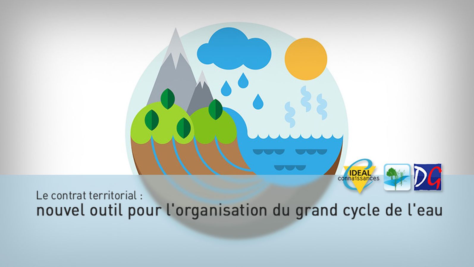 Le contrat territorial : nouvel outil pour l'organisation du grand cycle de l'eau