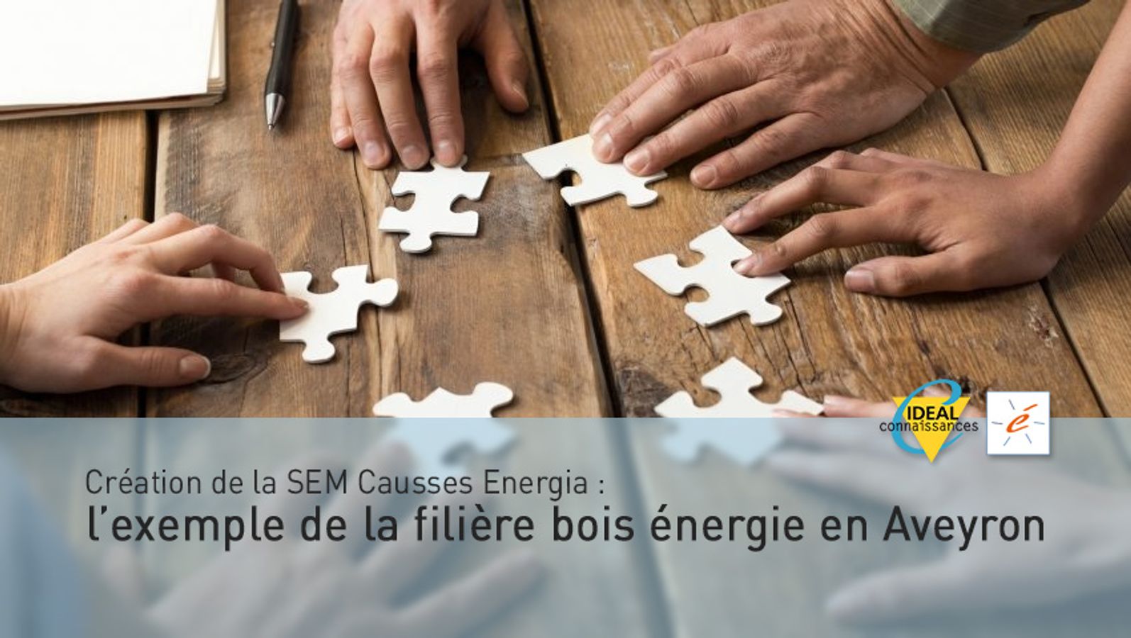Création de la SEM Causses Energia : l’exemple de la filière bois énergie en Aveyron