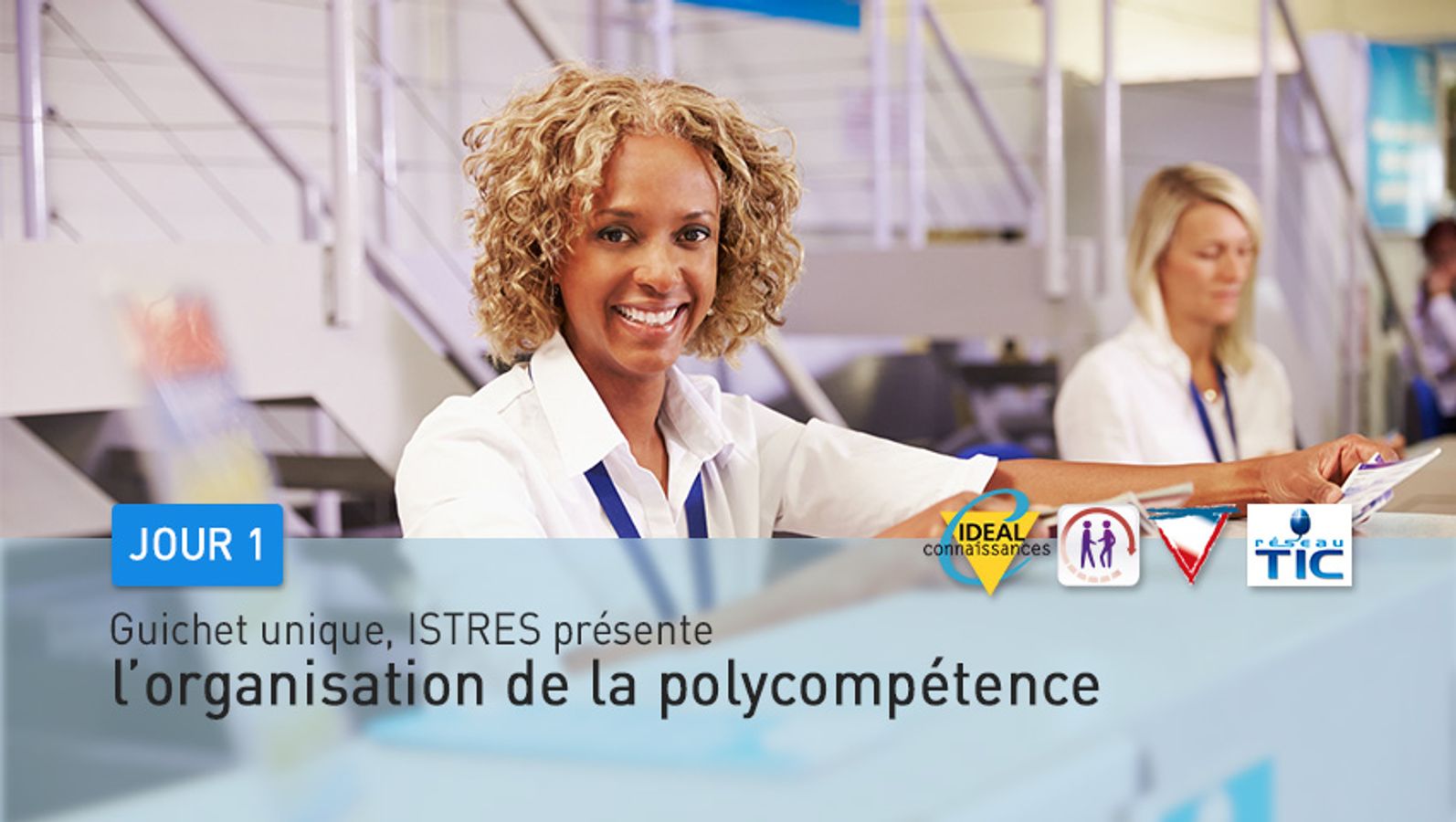 Jour 1 - Guichet unique, ISTRES présente l’organisation de la polycompétence