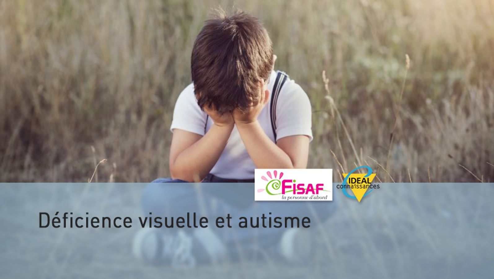 Déficience visuelle et autisme par Laura LATOUR de l'IRSAM