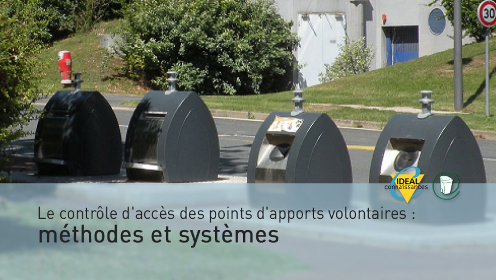 Le contrôle d'accès des points d'apports volontaires : méthodes et systèmes ?