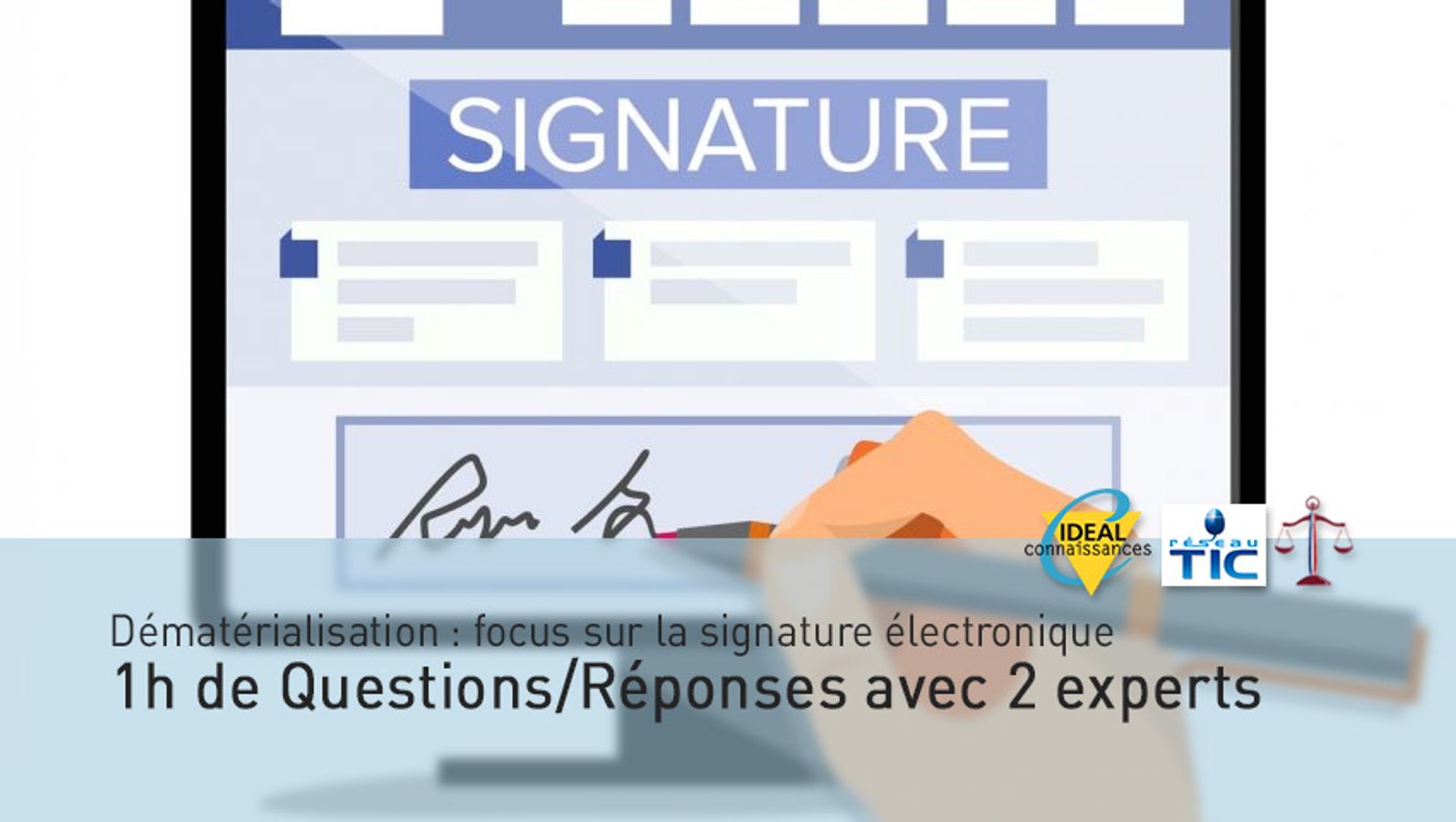 Dématérialisation : focus sur la signature électronique - 1h de Questions/Réponses avec 2 experts