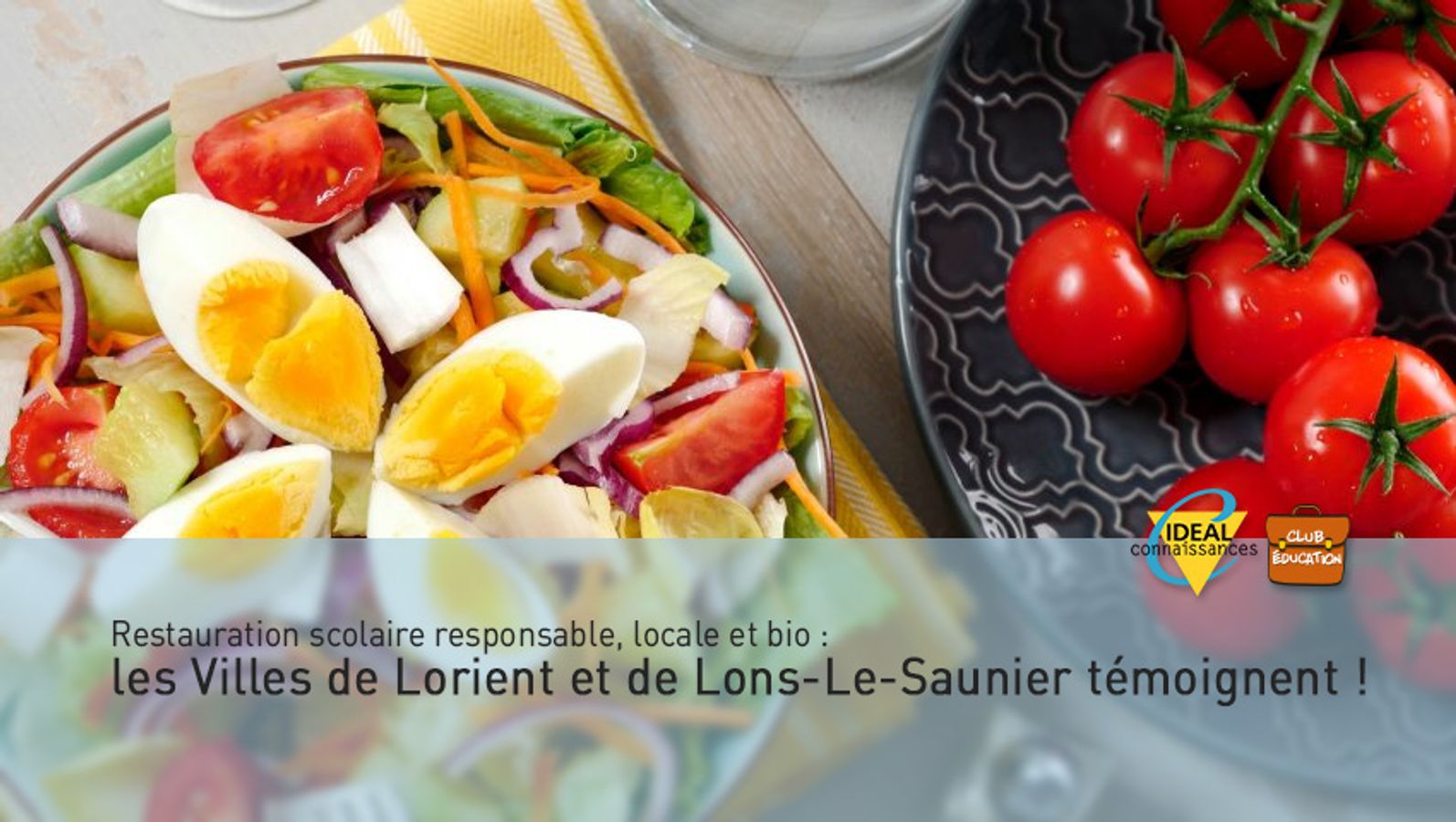 Restauration scolaire responsable, locale et bio: les Villes de Lorient et de Lons-Le-Saunier témoignent !