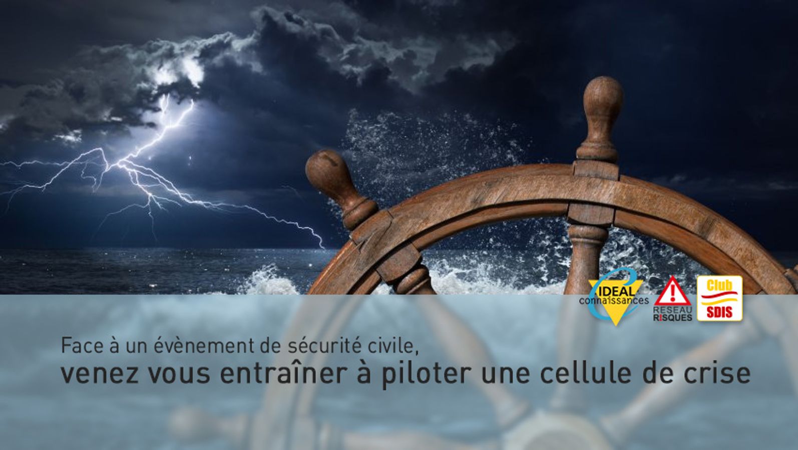 Face à un évènement de sécurité civile, venez vous entraîner à piloter une cellule de crise