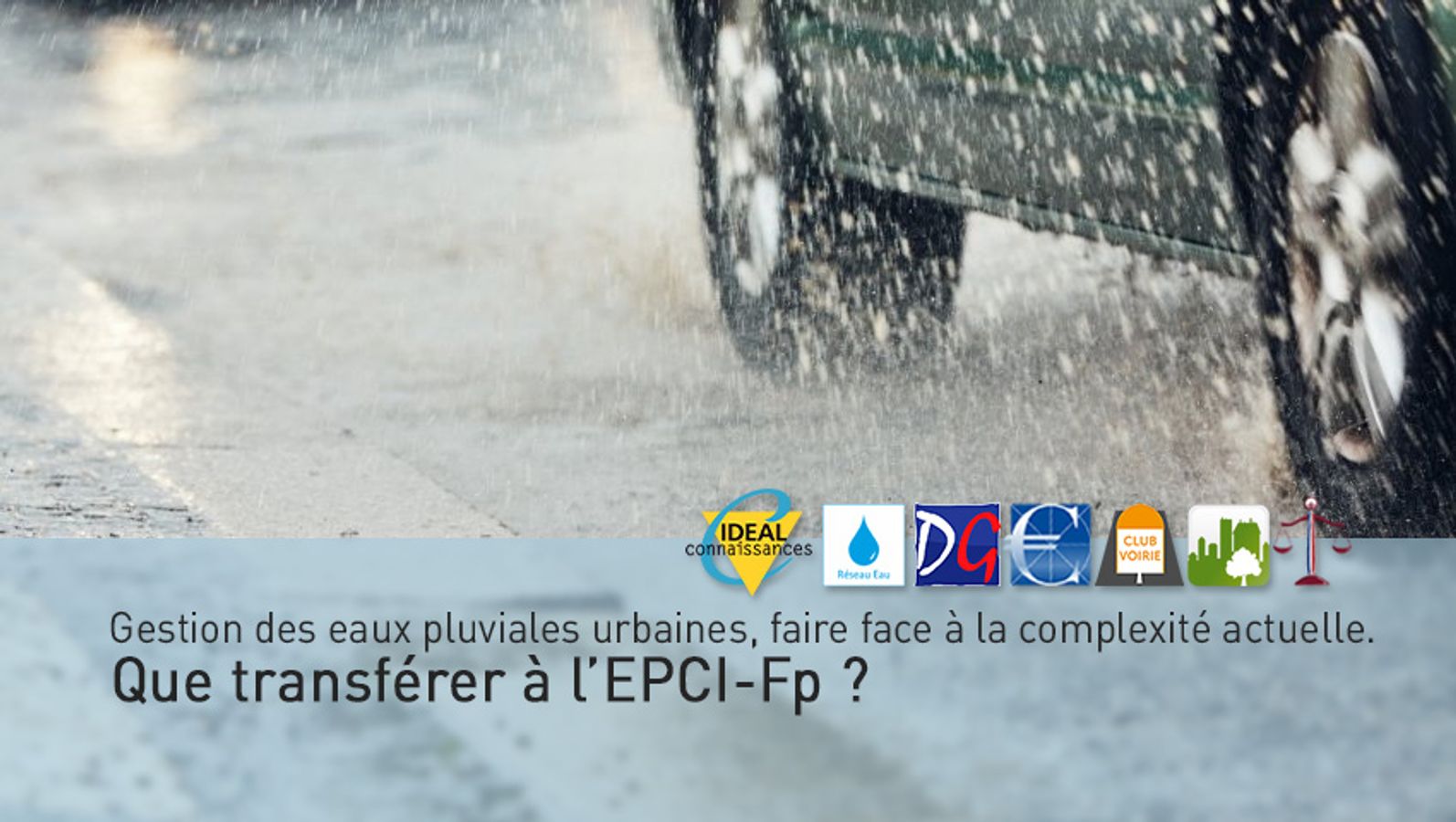 Gestion des eaux pluviales urbaines, faire face à la complexité actuelle. Que transférer à l’EPCI-Fp ?