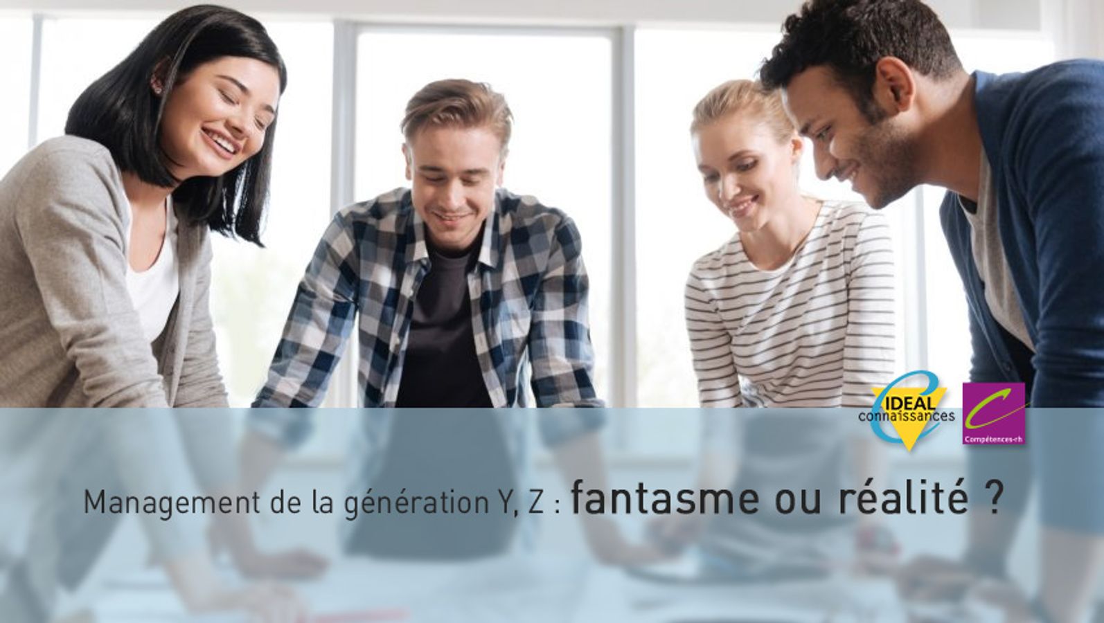 Management de la génération Y, Z : fantasme ou réalité ?