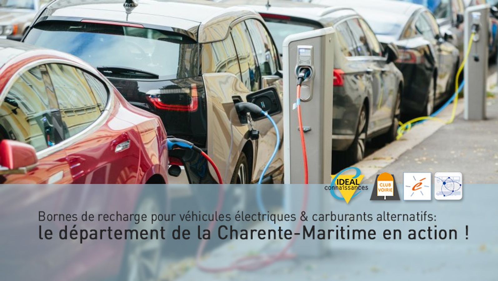 Bornes de recharge pour véhicules électriques & carburants alternatifs: le département de la Charente-Maritime en action !