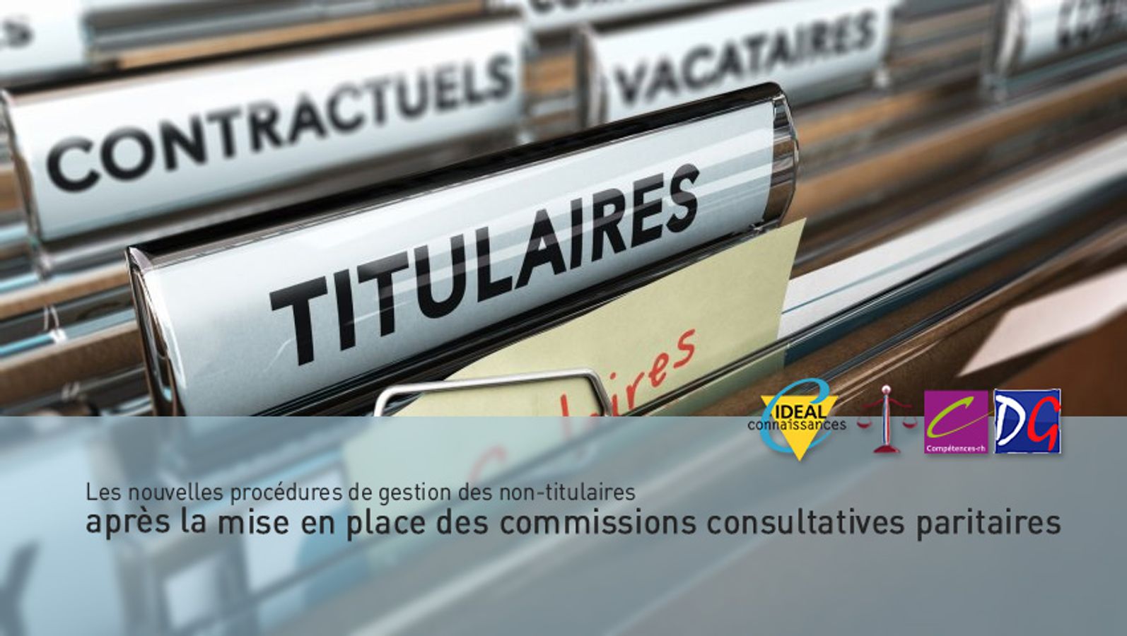 Les nouvelles procédures de gestion des non-titulaires après  la mise en place des commissions consultatives paritaires