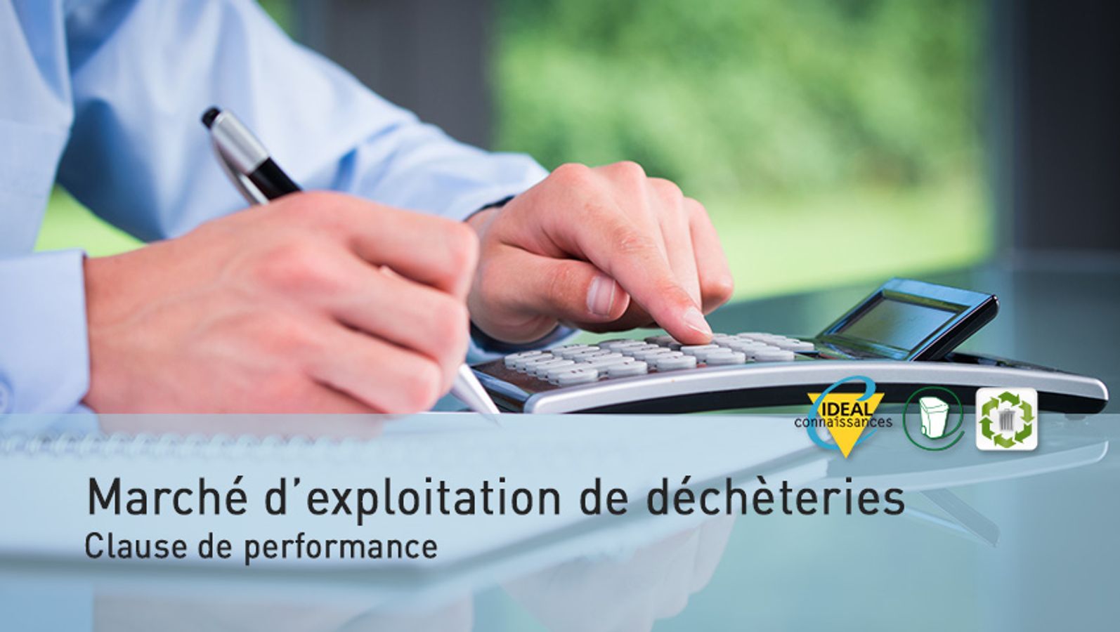 Le "contrat global performantiel de collecte et de nettoiement" : quels enjeux ?