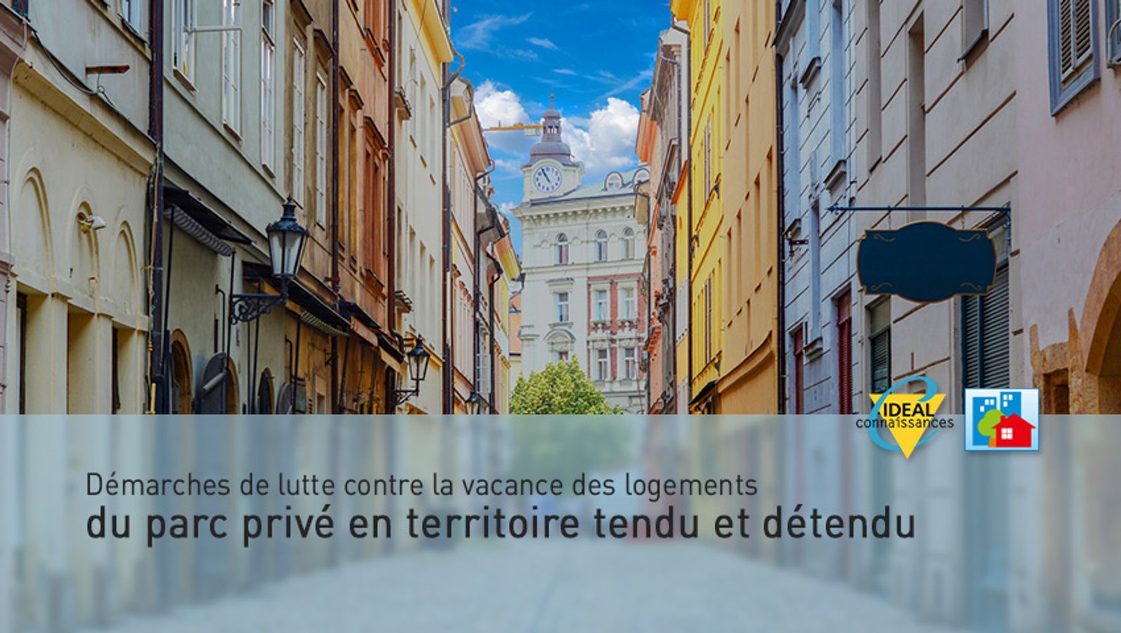 Démarches de lutte contre la vacance des logements du parc privé en territoire tendu et détendu