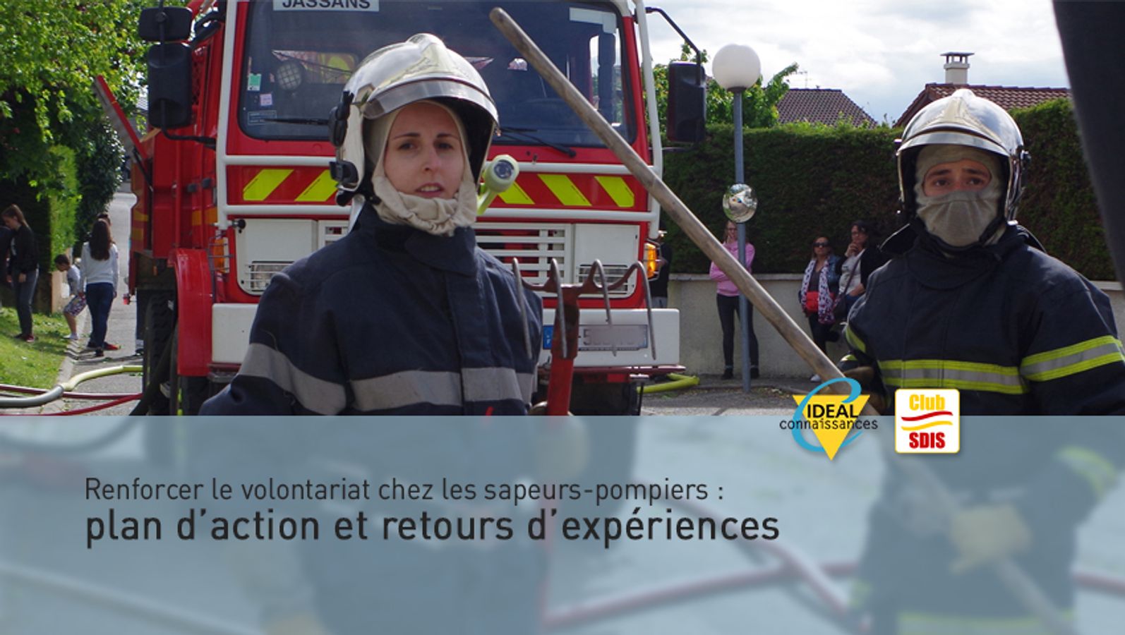 Renforcer le volontariat chez les sapeurs-pompiers : plan d'action et retours d'expériences