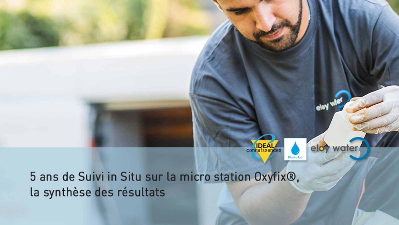 5 ans de Suivi in Situ sur la micro station Oxyfix®, la synthèse des résultats