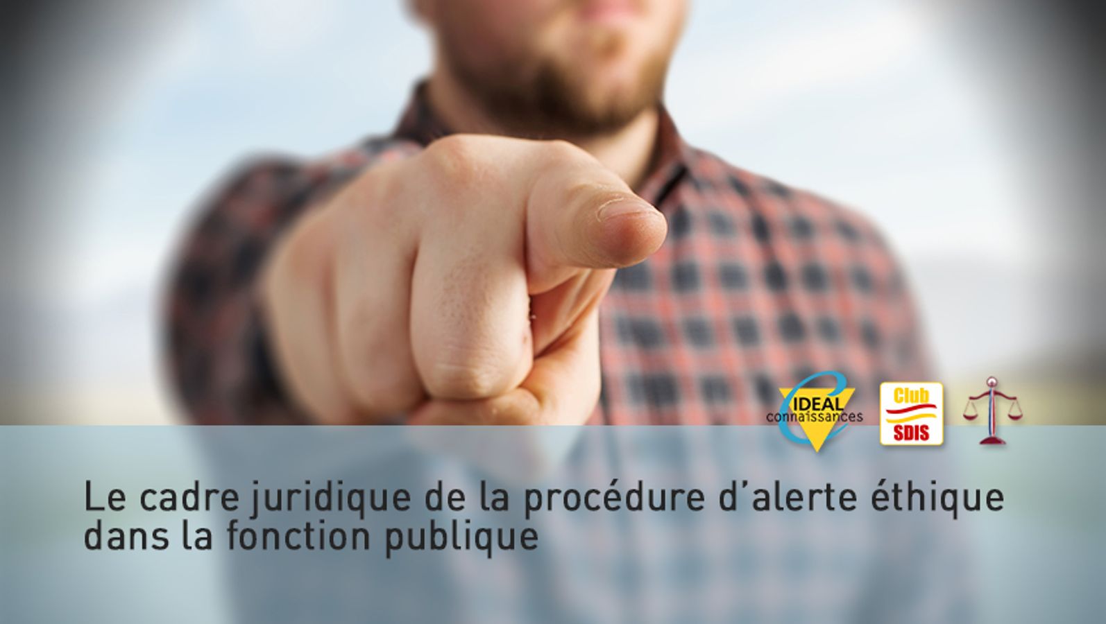 Le cadre juridique de la procédure d’alerte éthique dans la fonction publique