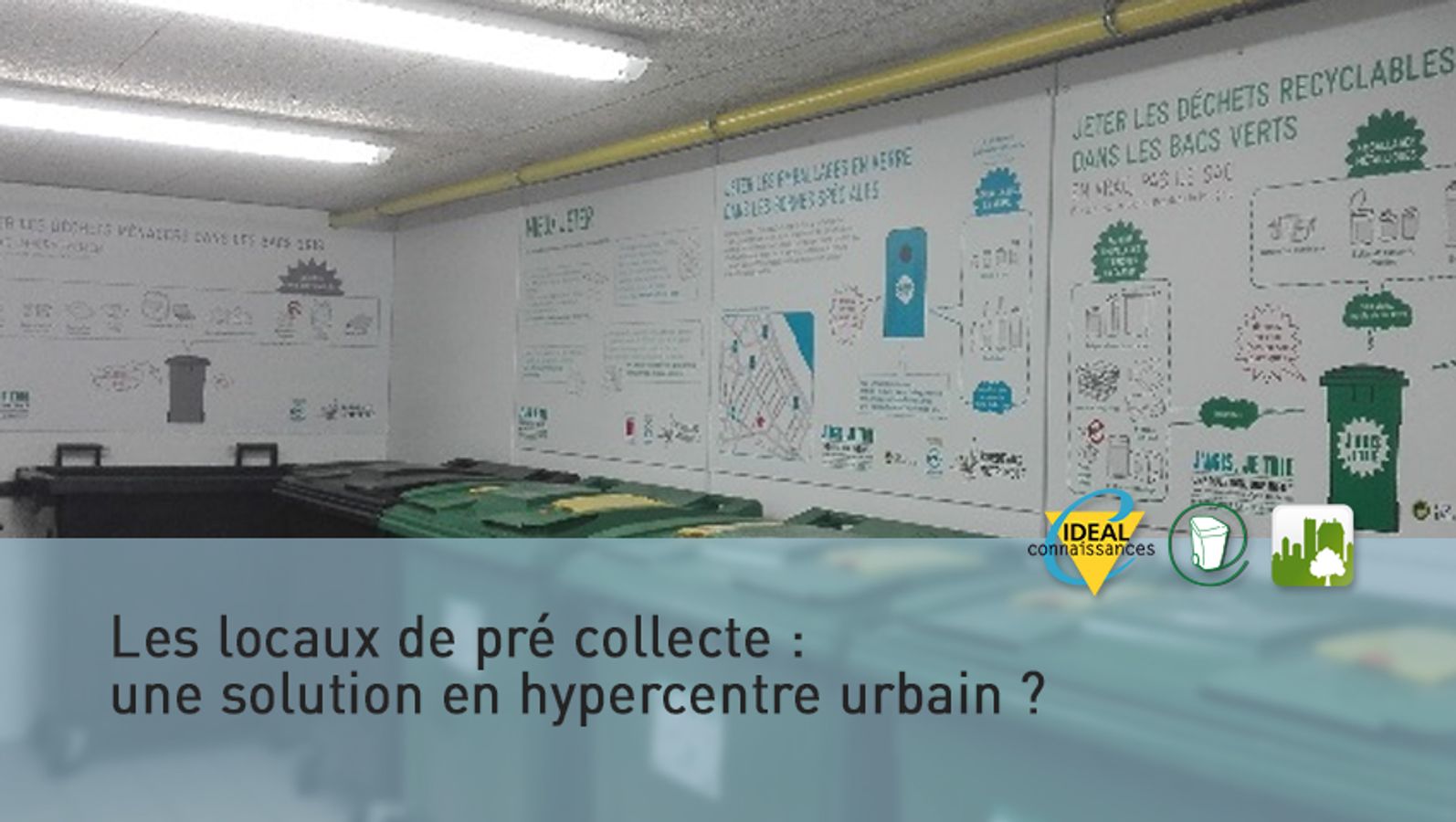 Les locaux de pré collecte : une solution en hypercentre urbain ?
