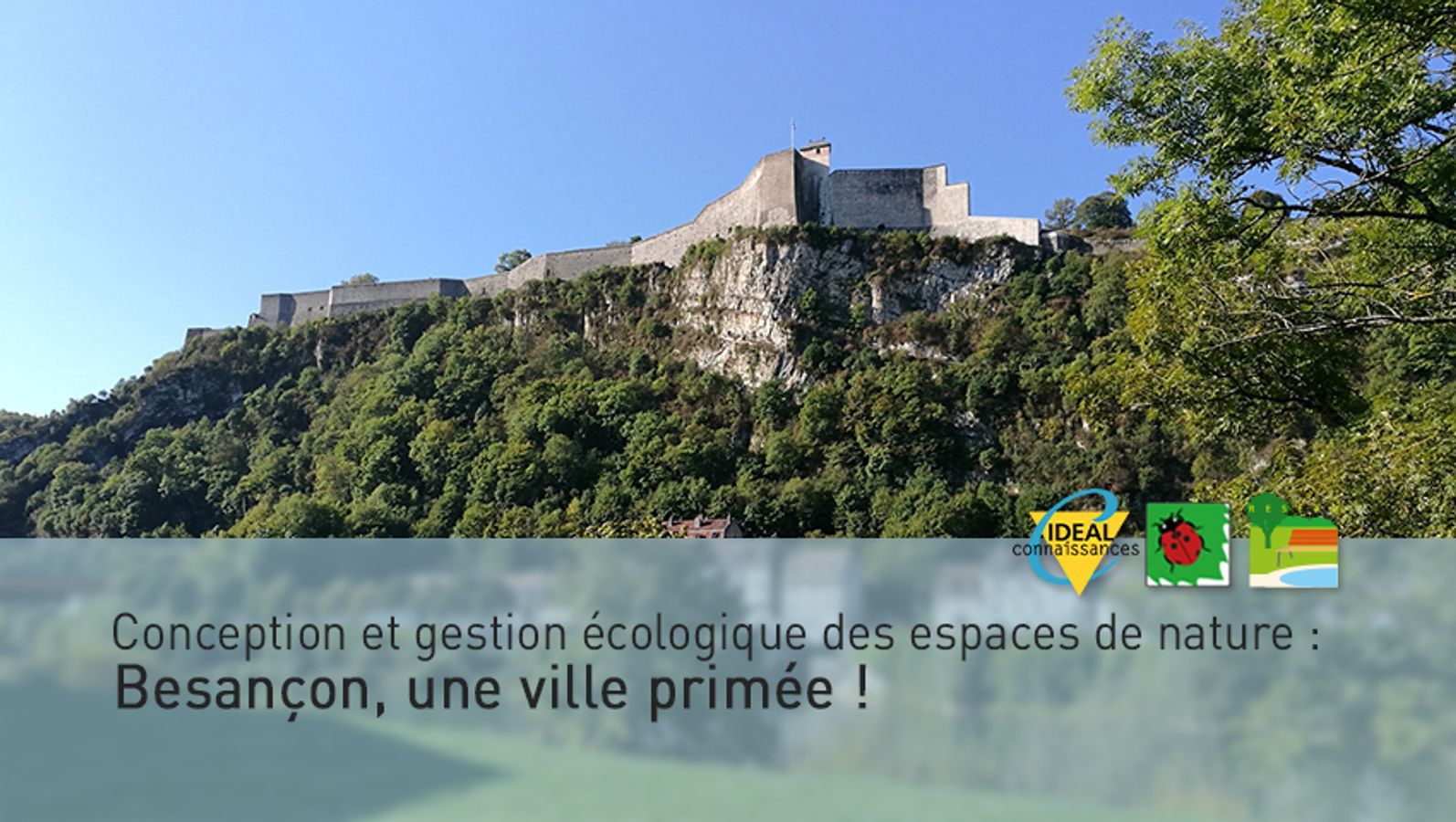 Conception et gestion écologique des espaces de nature : Besançon, une ville primée