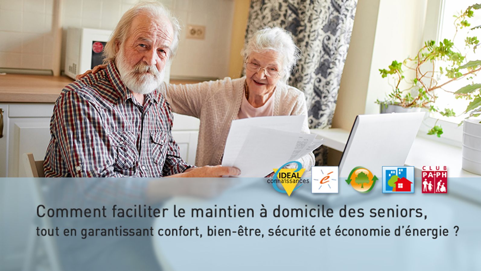Comment faciliter le maintien à domicile des seniors, tout en garantissant confort, bien-être, sécurité et économie d’énergie ?