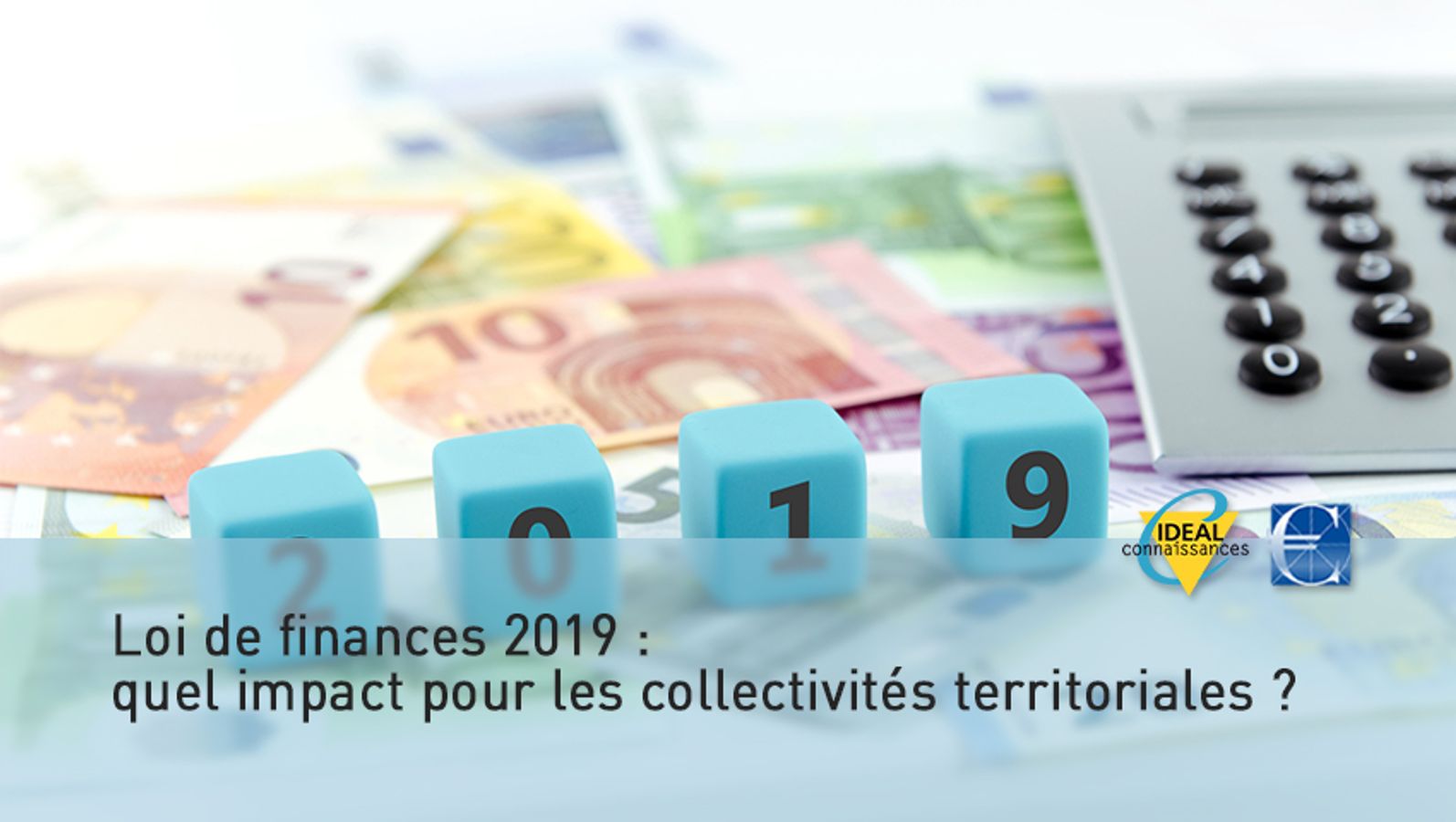 Loi de finances 2019 : quel impact pour les collectivités territoriales ?