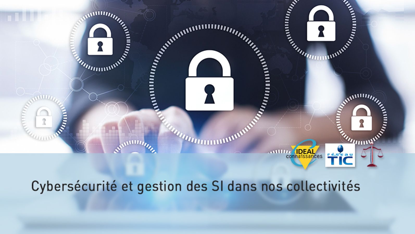 Cybersécurité et gestion des SI dans nos collectivités