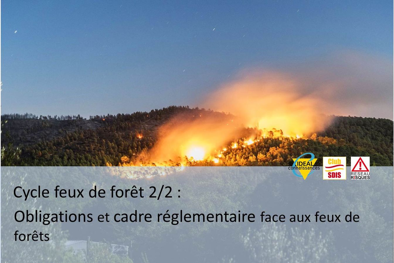 [Cycle feux de forêts] Obligations et cadre réglementaire face aux feux de forêts