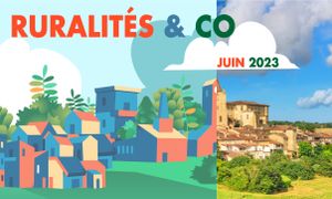 #Ruralités&CO2023 : Les ruralités désirables (1/5)