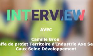 [Semaine de l'Industrie] Portrait de Camille BROU, Cheffe de projet Territoire d'Industrie Axe Seine chez Caux Seine Développement